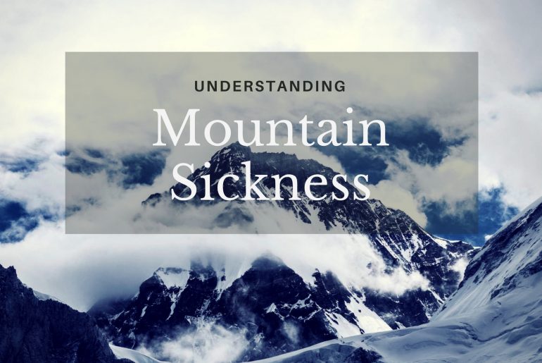 Understanding Mountain Sickness Acute Mountain Sickness (AMS)