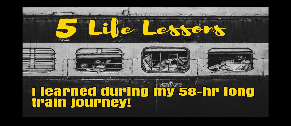 The Train Saga, Life Lessons, Longest Train Journey, Soul Trails